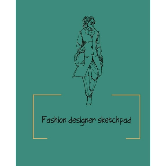 Fashion designer sketchpad: Fashion Sketchpad: 200 Figure Templates for Designing Looks (Sketchpads) YAS!, (Paperback)