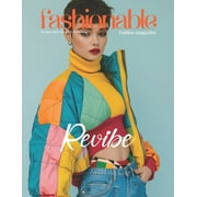 Fashionable Magazine Where Innovation a Fashionable Magazine Revibe - Redefining Youthful Fashion with Vibrant Creativity Revolutionizing Outerwear Unleashin, Book 28, Paperback