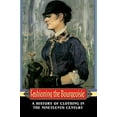 thumbnail image 1 of Pre-Owned Fashioning the Bourgeoisie: A History of Clothing in the Nineteenth Century Paperback, 1 of 1