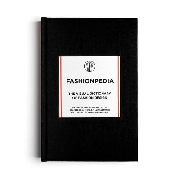 Fashionpedia: The Visual Dictionary of Fashion Design, (Hardcover)