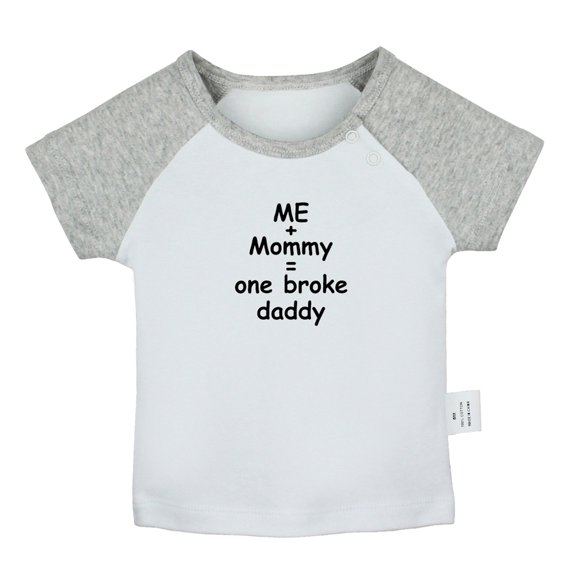 Fashions Me Mommy = One Broke Daddy Funny T shirt For Baby, Newborn Babies T-shirts, Infant Tops, 0-24M Kids Graphic Tees Clothing (Short Gray Raglan T-shirt, 12-18 Months)