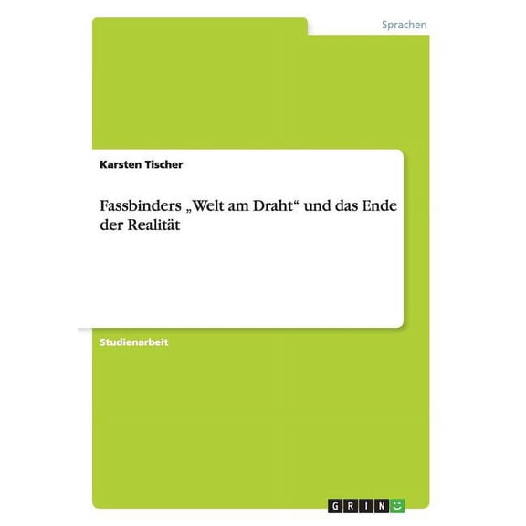 Fassbinders "Welt am Draht und das Ende der Realitt (Paperback)