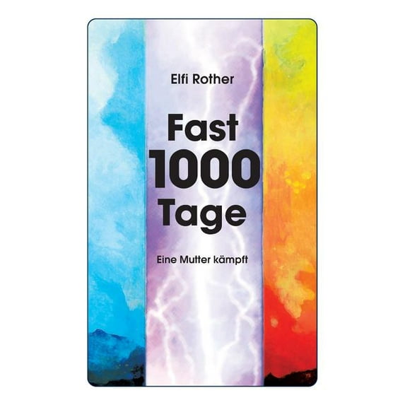 Fast 1000 Tage: Eine Mutter kÃ¤mpft, (Paperback)