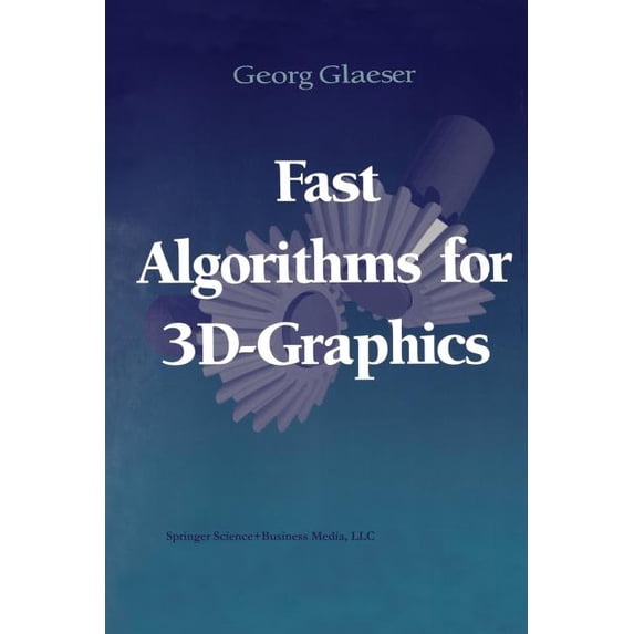 Fast Algorithms for 3d-Graphics, (Paperback)