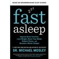 thumbnail image 1 of Pre-Owned Fast Asleep: Improve Brain Function, Lose Weight, Boost Your Mood, Reduce Stress, and Become a Better Sleeper (Paperback) 198210693X 9781982106935, 1 of 1
