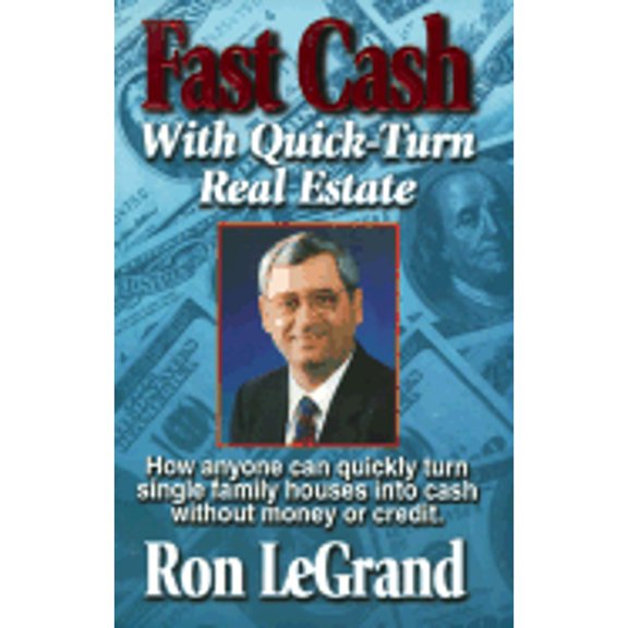 Pre-Owned Fast Cash with Quick-Turn Real Estate: How Anyone Can Quickly Turn Single Family Houses Into Cash (Paperback) 0965485102 9780965485104