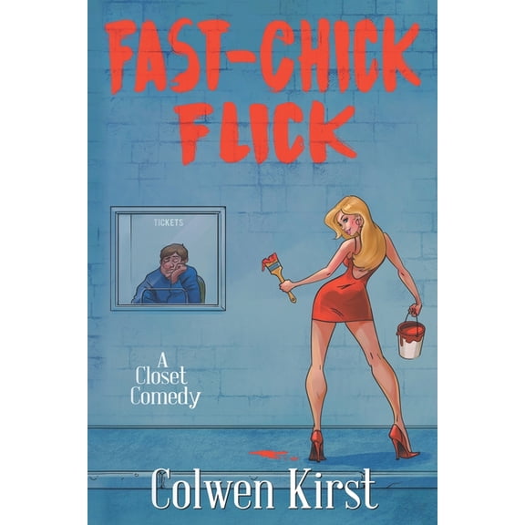 Fast-Chick Flick: A Closet Comedy, (Paperback)