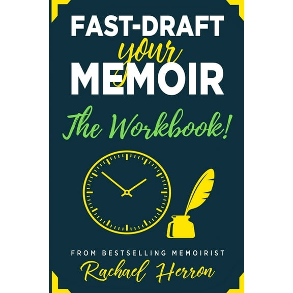 Fast-Draft Your Memoir: The Workbook, (Paperback)