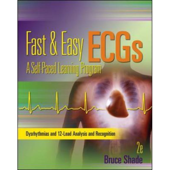 Pre-Owned Fast & Easy ECGs: A Self-Paced Learning Program (Paperback 9780073519753) by Bruce Shade