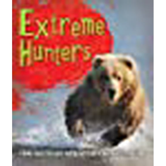 Fast Facts! Extreme Hunters