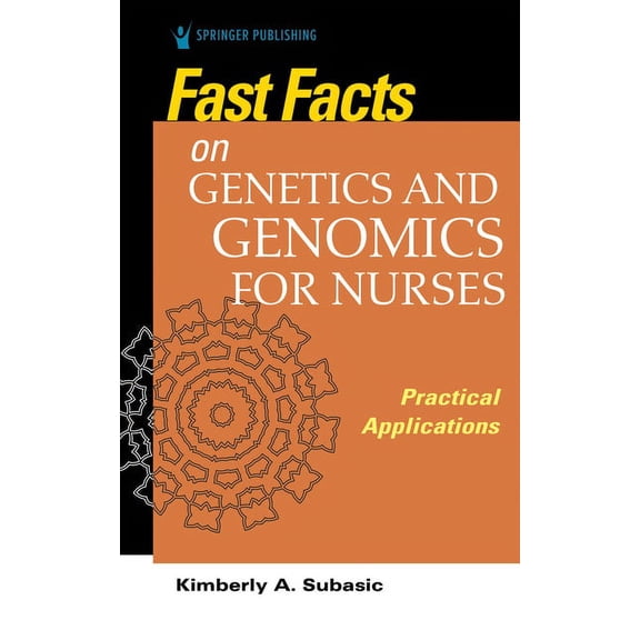Fast Facts Fast Facts on Genetics and Genomics for Nurses: Practical Applications, (Paperback)
