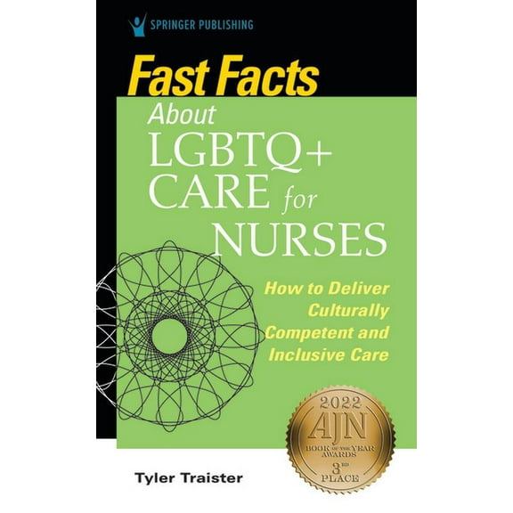 Fast Facts about LGBTQ+ Care for Nurses: How to Deliver Culturally Competent and Inclusive Care, (Paperback)