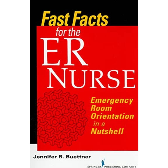 Pre-Owned Fast Facts for the ER Nurse: Emergency Room Orientation in a Nutshell (Paperback) 0826105211 9780826105219