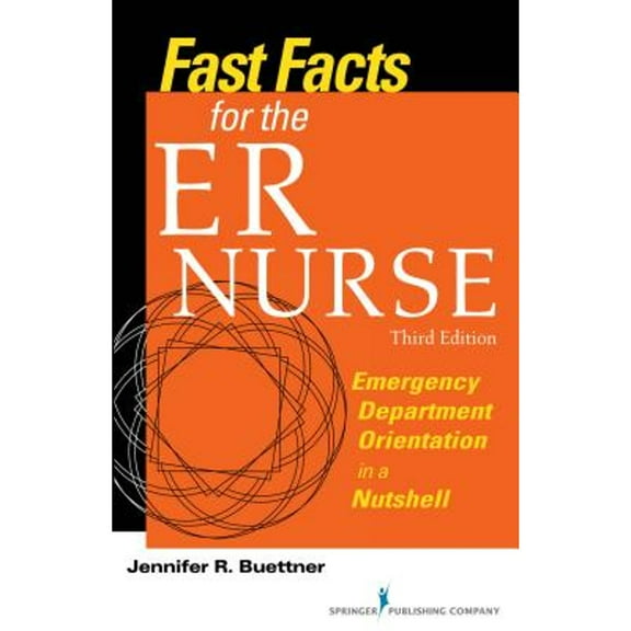Pre-Owned Fast Facts for the Er Nurse: Emergency Department Orientation in a Nutshell (Paperback) 0826118593 9780826118592