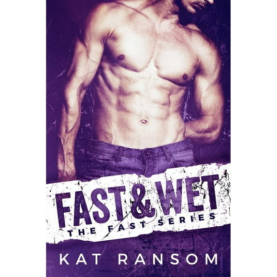 Fast Fast & Wet: A Formula 1 Romance, Book 2, (Paperback)