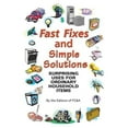 thumbnail image 1 of Pre-Owned Fast Fixes and Simple Solutions: Surprising Uses for Ordinary Household Items, 1 of 1