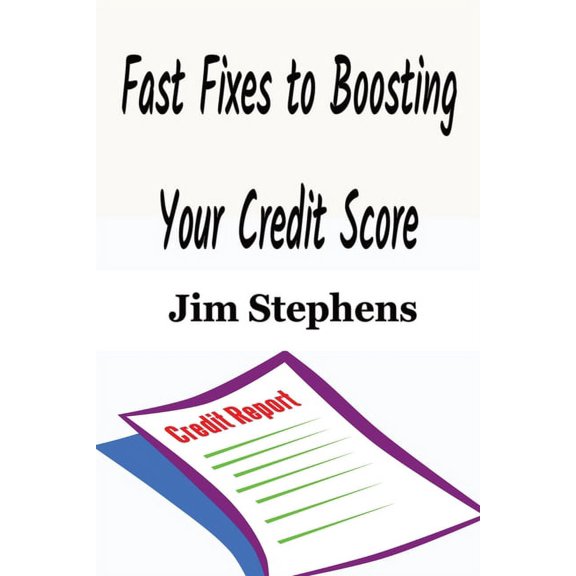 Fast Fixes to Boosting Your Credit Score, (Paperback)