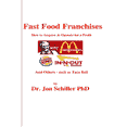 thumbnail image 1 of Fast Food Franchises : How to Acquire & How to Operate for Profit, 1 of 1