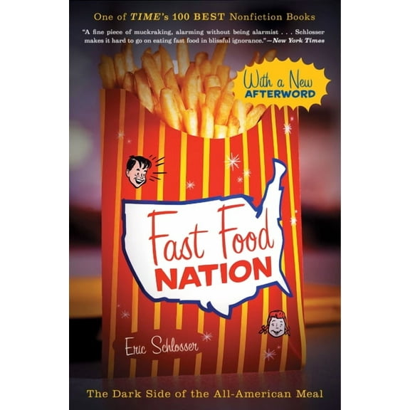 Fast Food Nation: The Dark Side of the All-American Meal, (Paperback)