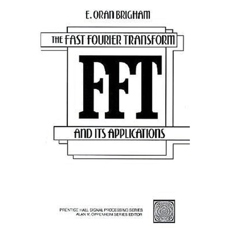 Pre-Owned Fast Fourier Transform and Its Applications (Paperback) 0133075052 9780133075052