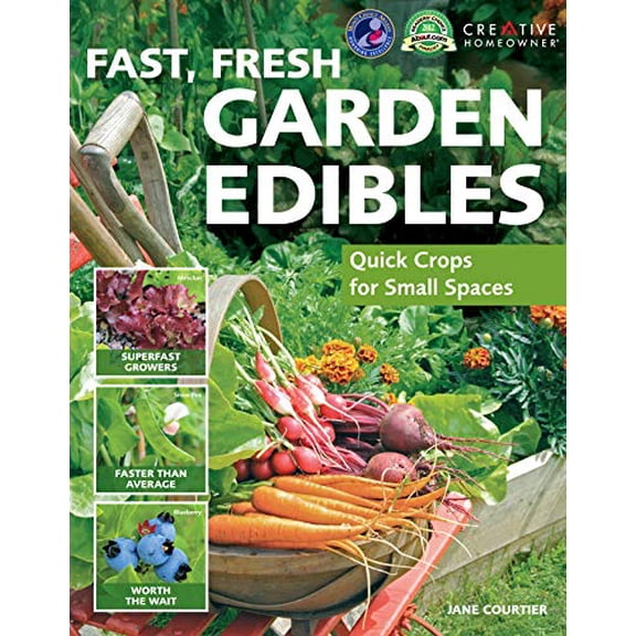 Pre-Owned Fast, Fresh Garden Edibles: Quick Crops for Small Spaces (Creative Homeowner) Expert Gardening Tips for Fast-Growing Vegetables, Fruits, & Herbs, Imp... (Paperback) 1580115128 9781580115124