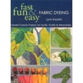 thumbnail image 1 of Fast, Fun &amp; Easy Fast, Fun &amp; Easy Fabric Dyeing: Create Colorful Fabric for Quilts, Crafts &amp; Wearables- Print on Demand Edition, (Paperback), 1 of 1