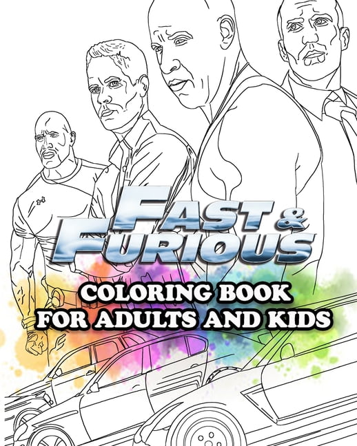 Fast & Furious Coloring Book for Adults and Kids Coloring All Your