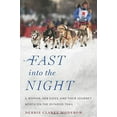 thumbnail image 1 of Pre-Owned Fast Into the Night: A Woman, Her Dogs, and Their Journey North on the Iditarod Trail (Hardcover) 0544484126 9780544484122, 1 of 1