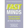 thumbnail image 1 of Pre-Owned Fast Minds: How to Thrive If You Have ADHD (Or Think You Might) (Hardcover) 0425252833 9780425252833, 1 of 1