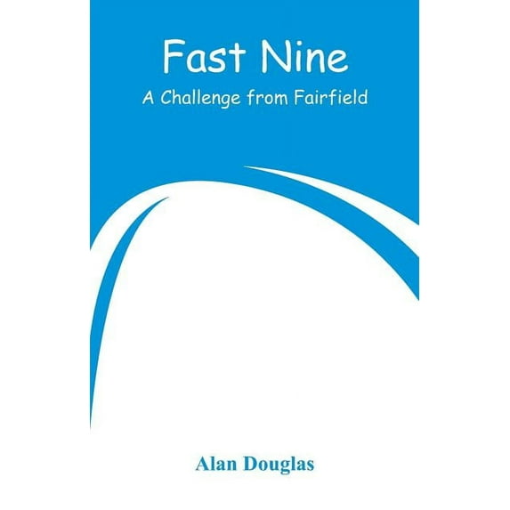 Fast Nine: A Challenge from Fairfield, (Paperback)