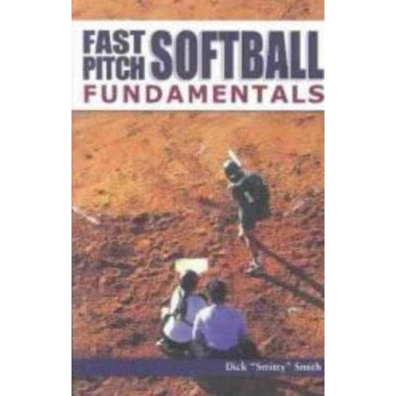 Pre-Owned Fast Pitch Softball Fundamentals (Paperback) 1930546688 9781930546684