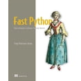 thumbnail image 1 of Fast Python: High Performance Techniques for Large Datasets, (Paperback), 1 of 1