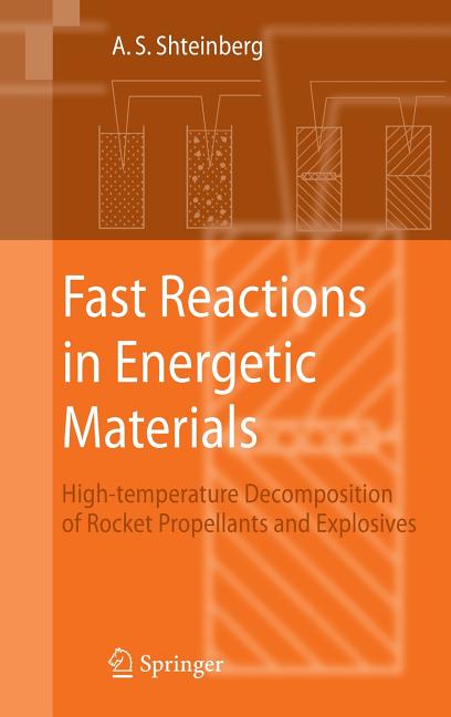 Fast Reactions in Energetic Materials: High-Temperature Decomposition of Rocket Propellants and Explosives, (Hardcover)