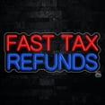 thumbnail image 1 of Fast Tax Refunds LED Neon Sign 24"L x 10"H #32267, 1 of 3
