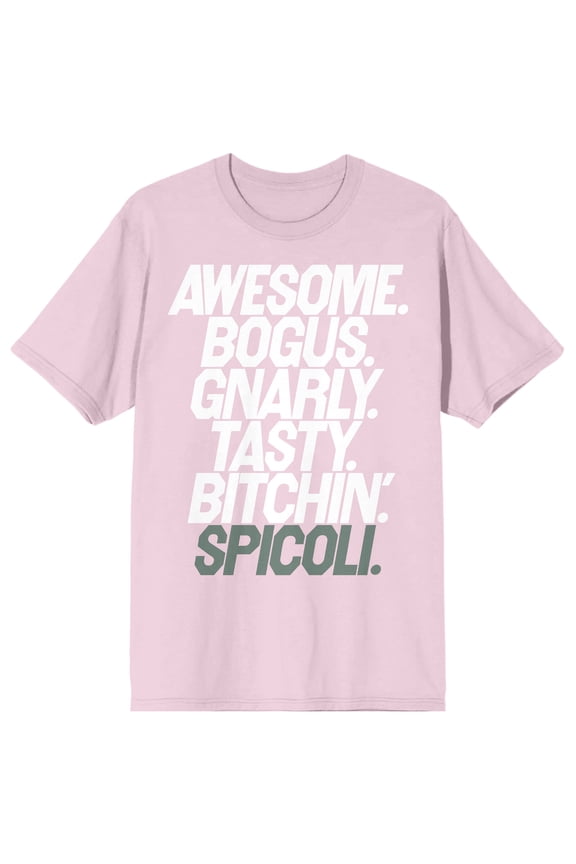 Fast Times At Ridgemont High Awesome Bogus Gnarly Tasty Bitchin' Spicoli Crew Neck Short Sleeve Cradle Pink Women's T-shirt