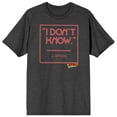 thumbnail image 1 of Fast Times At Ridgemont High I Don't Know Crew Neck Short Sleeve Charcoal Heather Men's T-shirt
-XL, 1 of 3