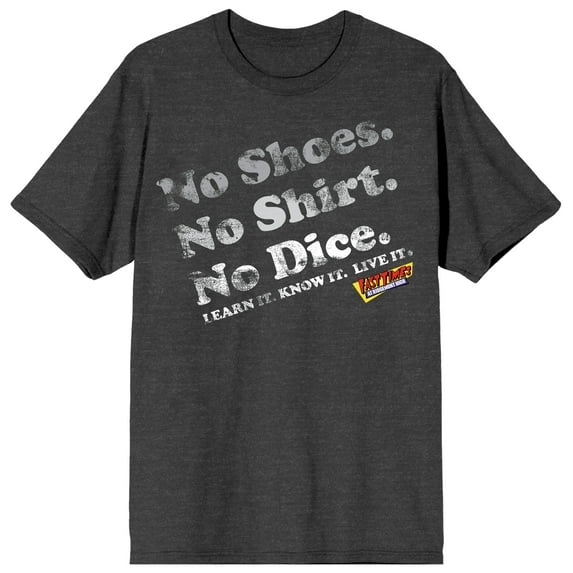 Fast Times At Ridgemont High No Shoes No Shirt No Dice Crew Neck Short Sleeve Charcoal Heather Men's T-shirt