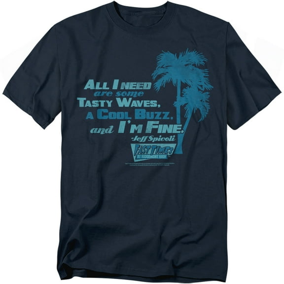 Fast Times Ridgemont High T-Shirt All I Need Unisex Graphic Tee For Men & Women