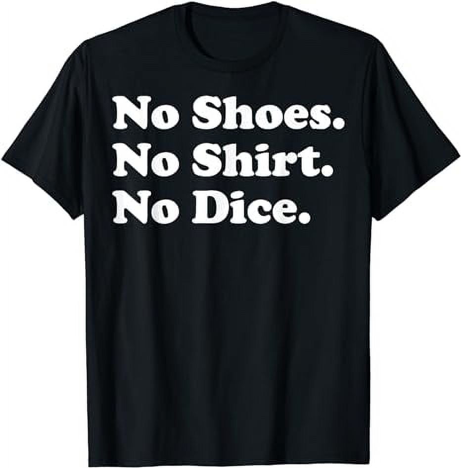 Fast Times at Ridgemont High No Dice Graphic T-Shirt T-Shirt - Walmart.com