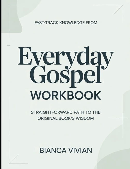 Fast-Track Knowledge From Everyday Gospel: Straightforward Path To The Original Book's Wisdom, (Paperback)