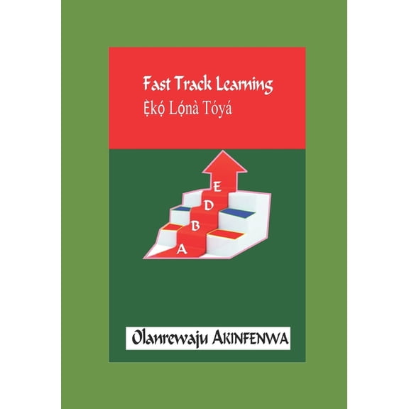 Fast Track Learning Fast Track Learning: Eko Lona Toya, (Paperback)