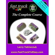 Fast Track to Ebay The Complete Course Paperback