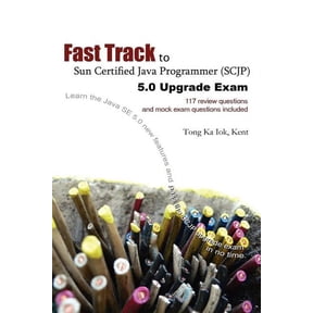 Fast Track to Sun Certified Java Programmer (Scjp) 5.0 Upgrade Exam (Paperback)