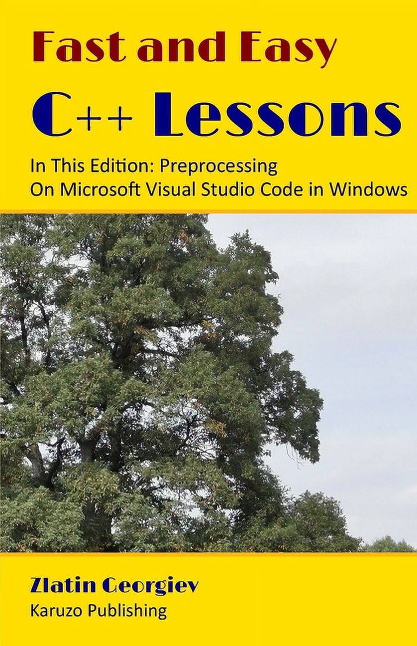 Fast and Easy C++ Lessons In This Edition: Preprocessing On Microsoft ...