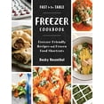 thumbnail image 1 of Pre-Owned Fast to the Table Freezer Cookbook: Freezer-Friendly Recipes and Frozen Food Shortcuts (Hardcover) 1581573820 9781581573824, 1 of 1