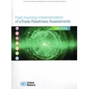 Fast-tracking Implementation of eTrade Readiness Assessments Crisis-resilient Development Finance Edition 3 Paperback