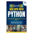 thumbnail image 1 of FastAPI Web APIs with Python: Build and Deploy High-Performance REST Services, (Paperback), 1 of 1