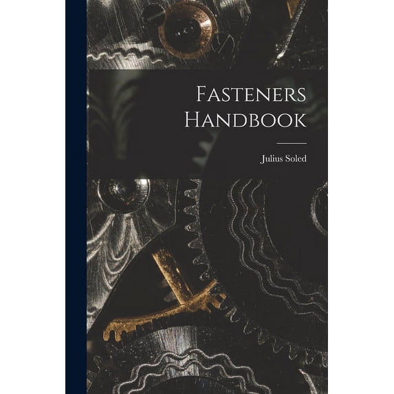Fasteners Handbook, (Paperback)
