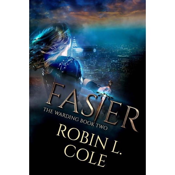 Faster (The Warding) (Volume 2)
