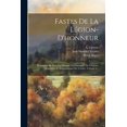 thumbnail image 1 of Fastes De La Légion-d'honneur : Biographie De Tous Les Décorés Accompagnée De L'histoire Législative Et Réglementaire De L'ordre, Volume 3... (Paperback), 1 of 1